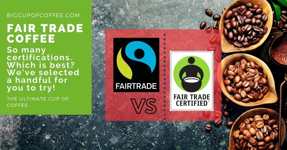 8 Fair Trade Coffee Brands That Support Social And Environmental Efforts 2021 Big Cup Of Coffee 4880